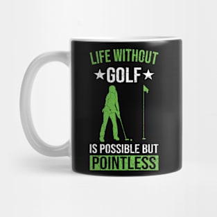 Life without golf is possible but pointless Mug